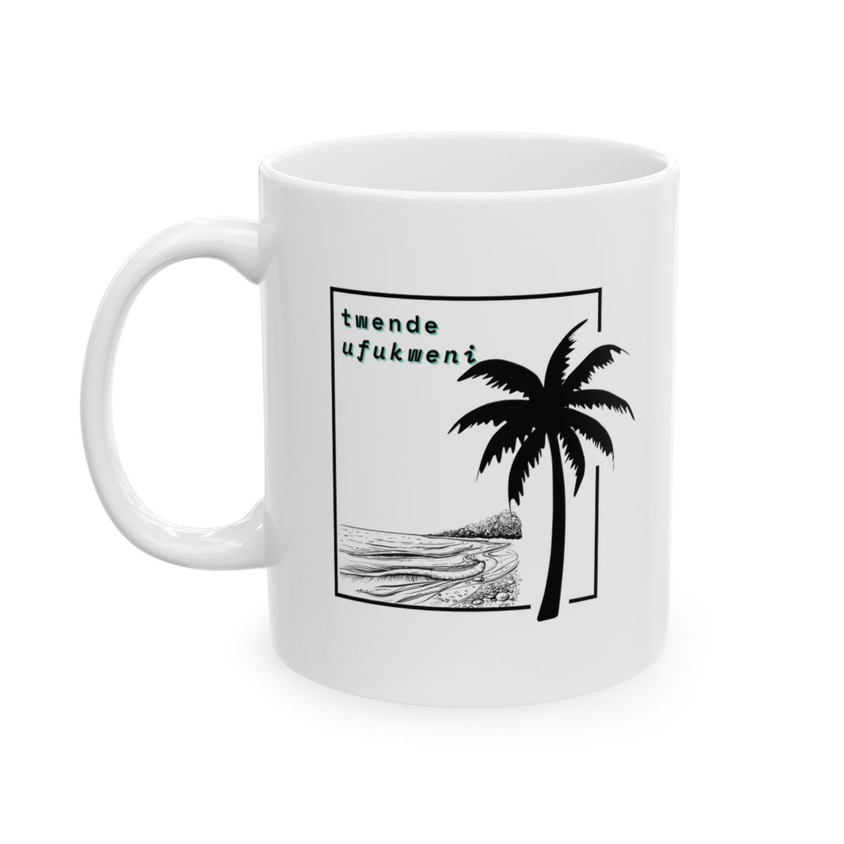 Twende Ufukweni Ceramic Mug