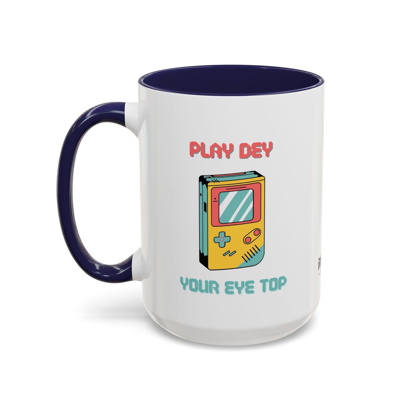 Play Dey Your Eye Top Mug