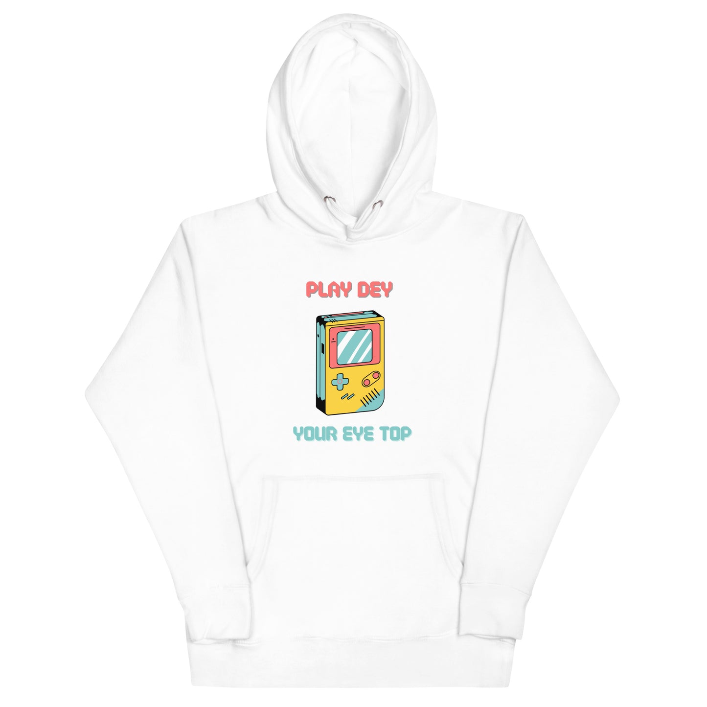 Play Dey Your Eye Top Hoodie