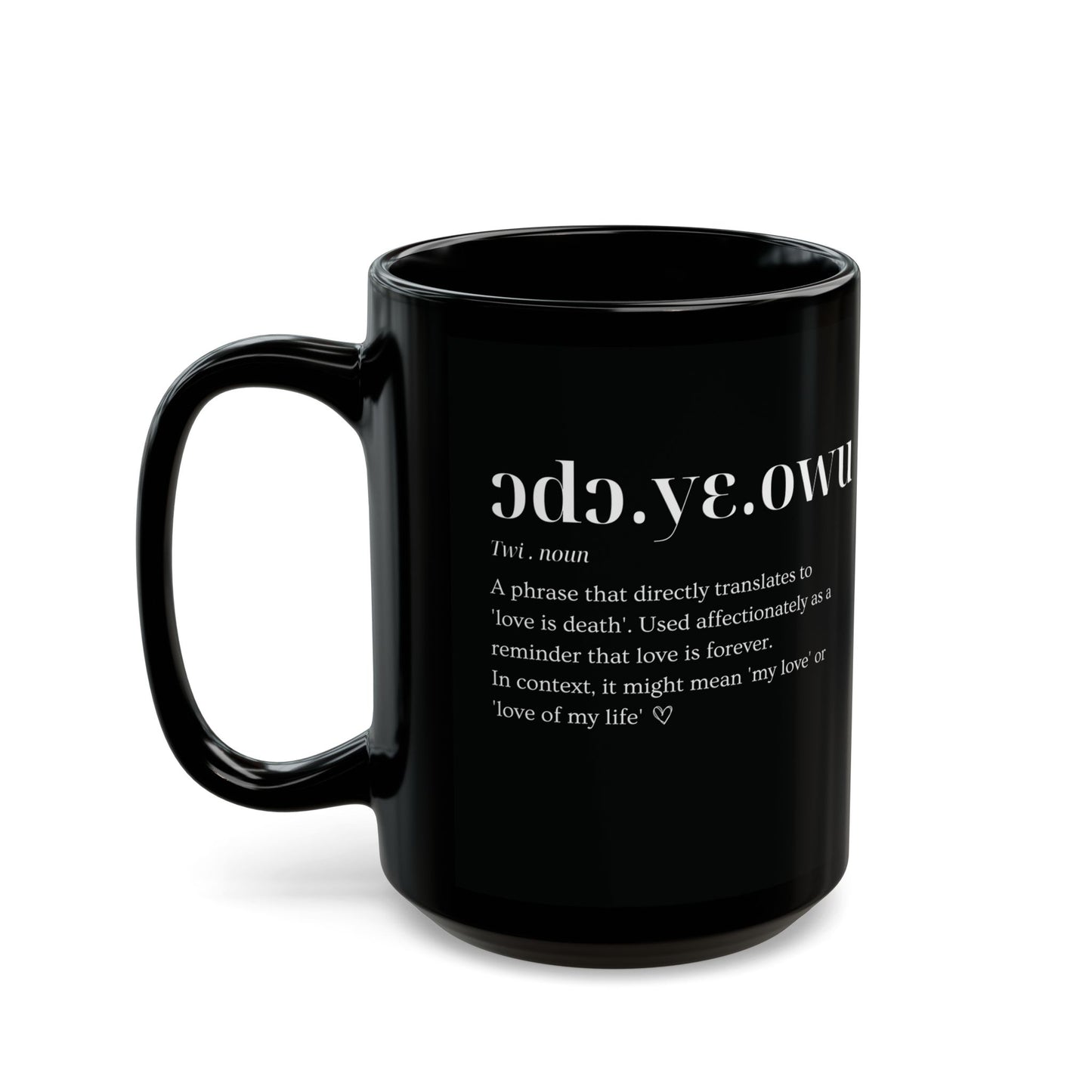 Black Ɔdɔ Yɛ Owu Mug