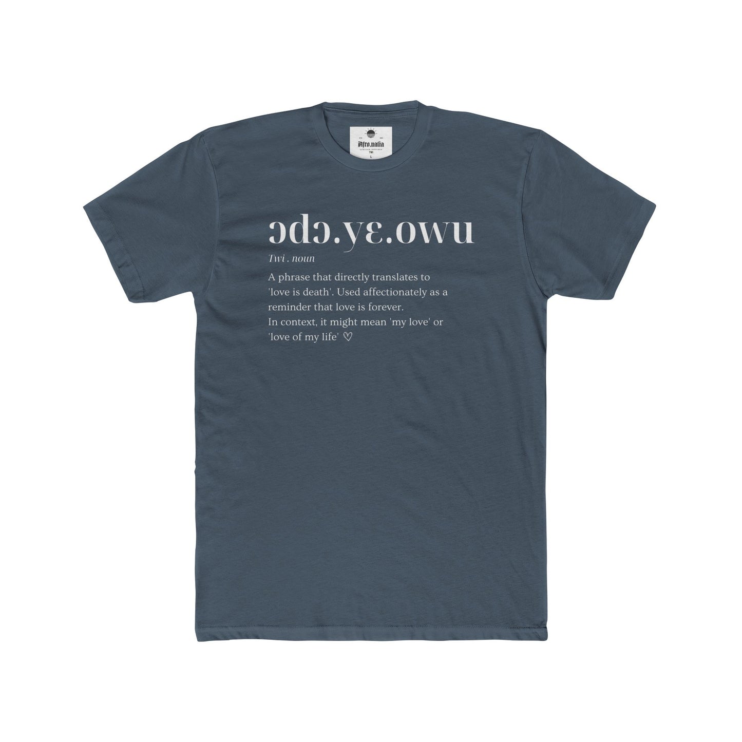 Ɔdɔ yɛ owu Cotton Crew T-shirt