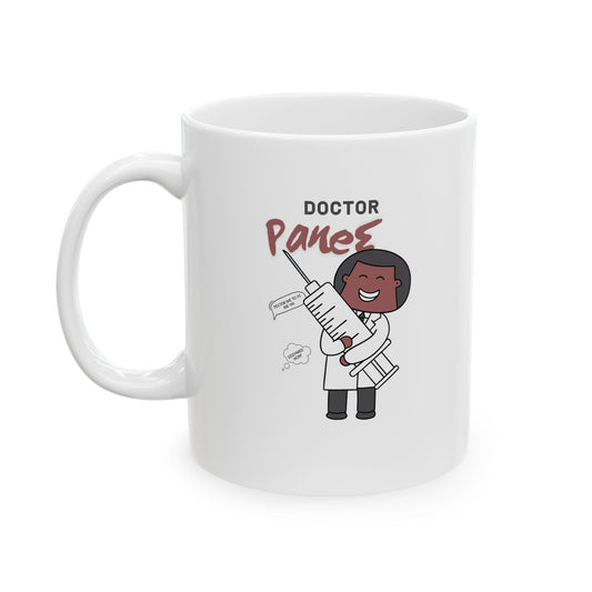Dr Paneɛ Ceramic Mug Drinkware Doctor Panee (11oz, 15oz)