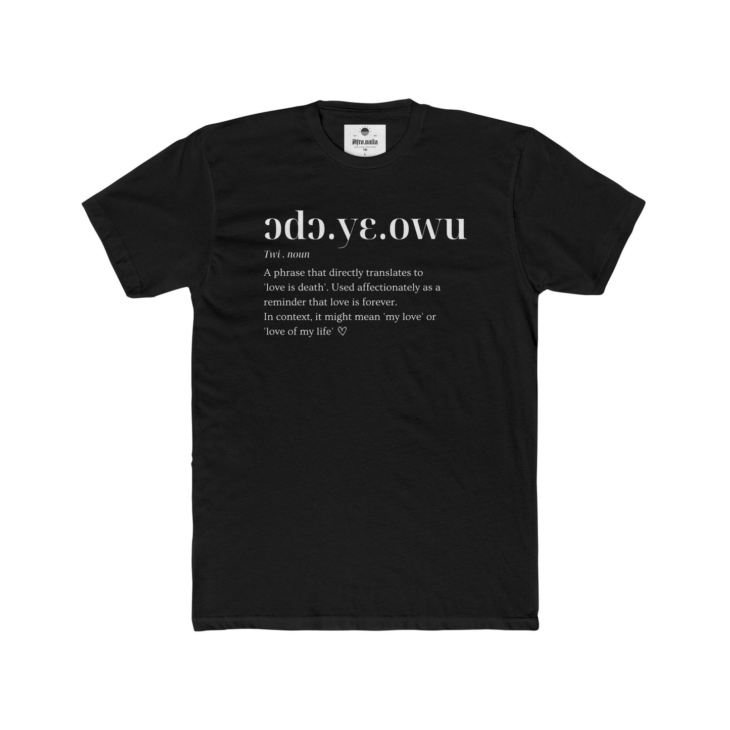 Ɔdɔ yɛ owu Cotton Crew T-shirt