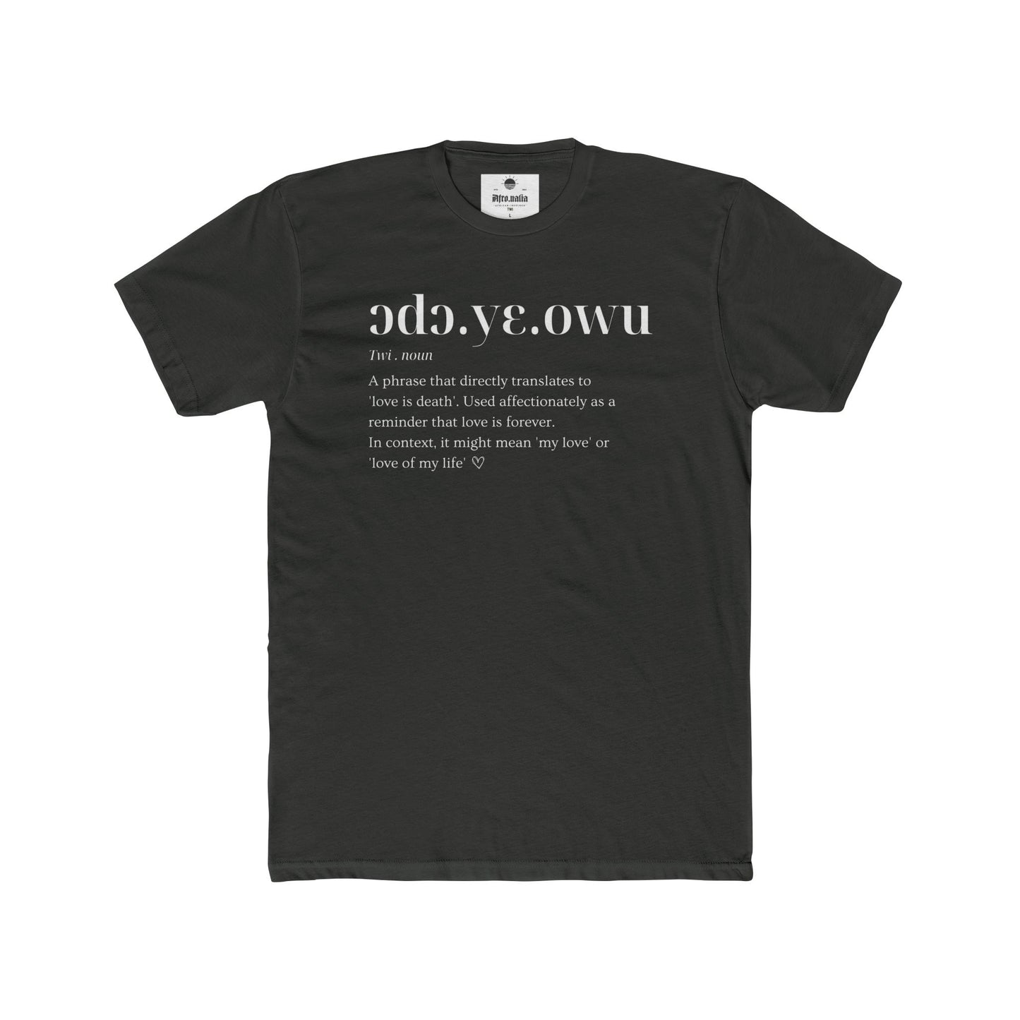 Ɔdɔ yɛ owu Cotton Crew T-shirt