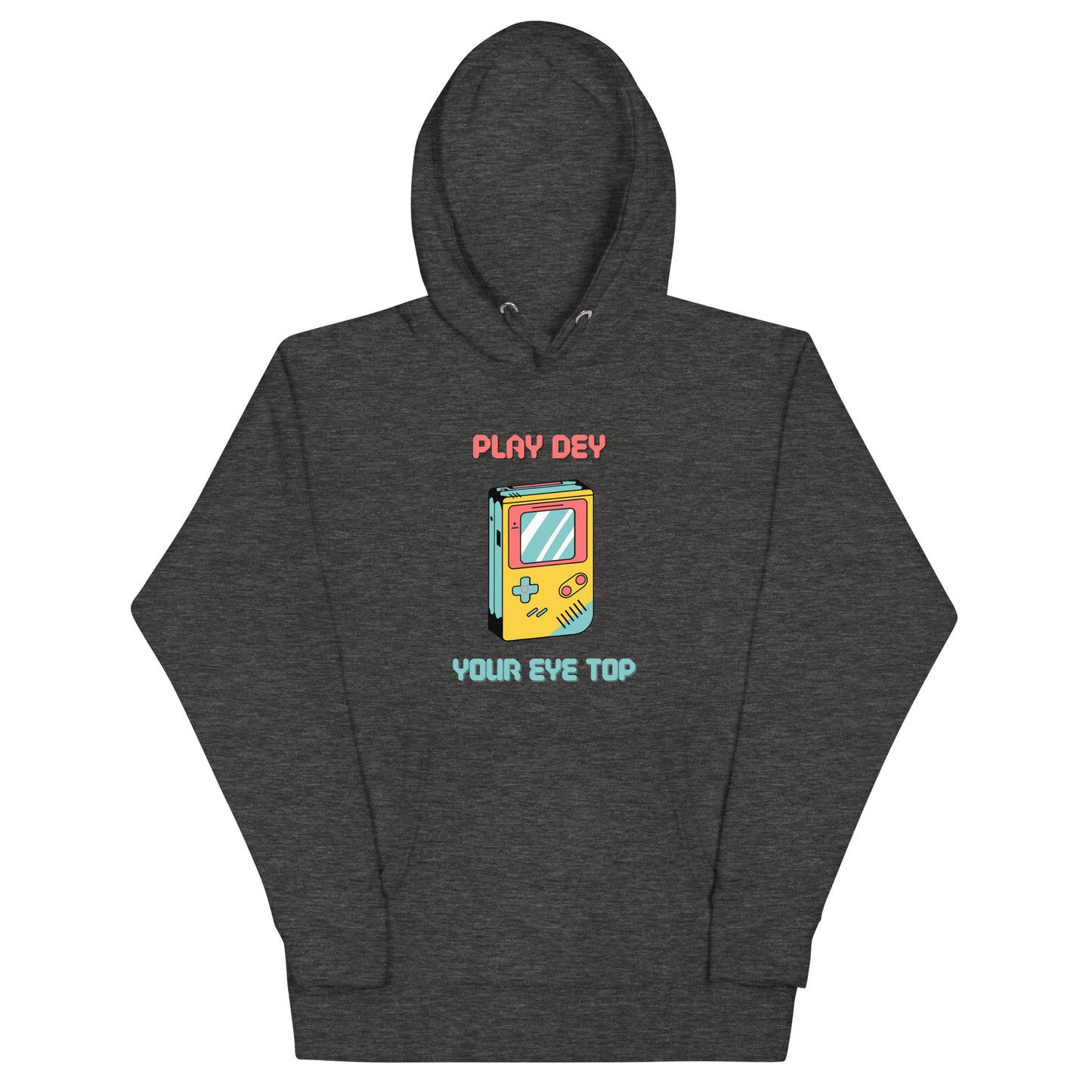 Play Dey Your Eye Top Hoodie