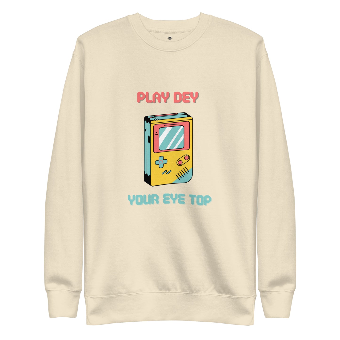 Play Dey Your Eye Top Sweatshirt