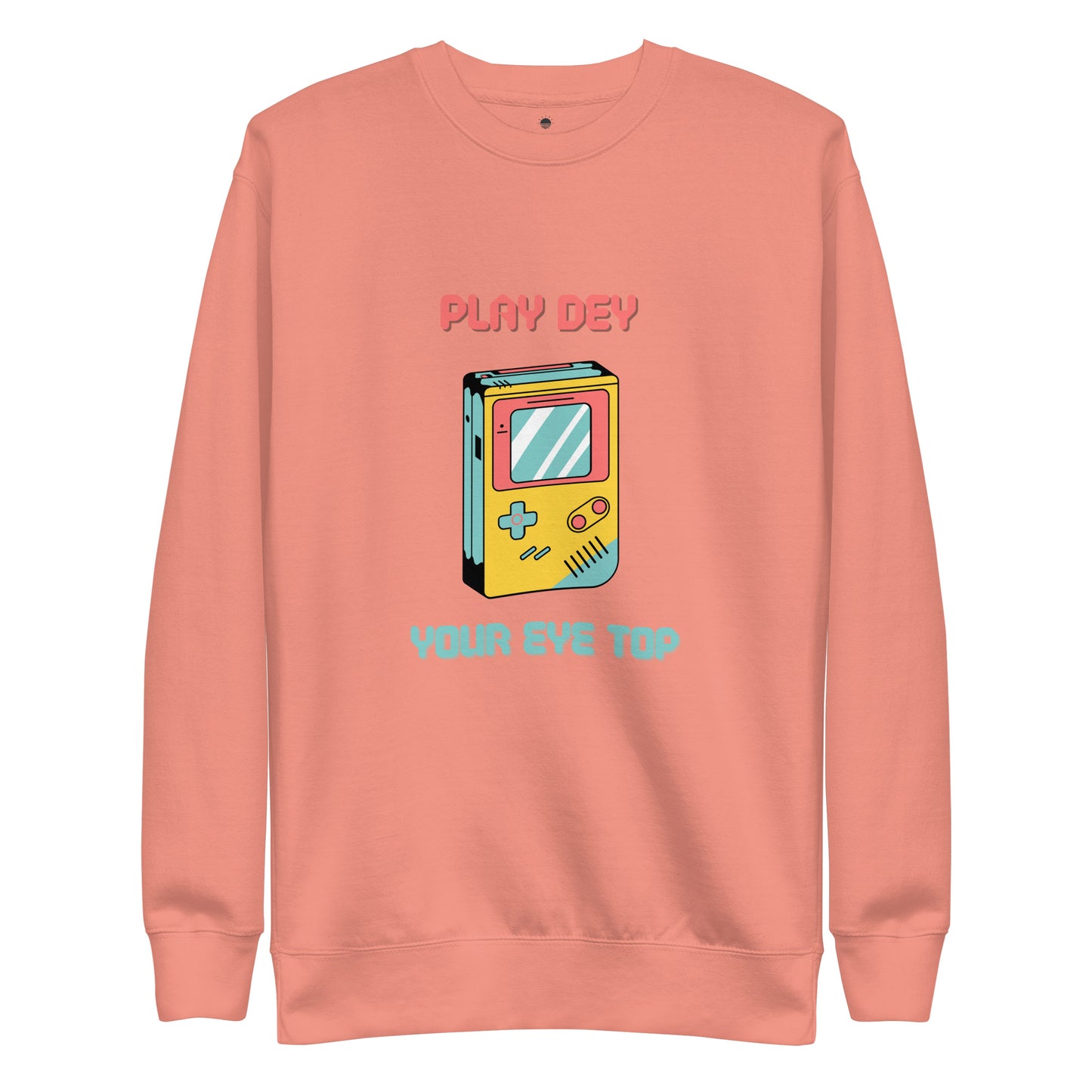 Play Dey Your Eye Top Sweatshirt