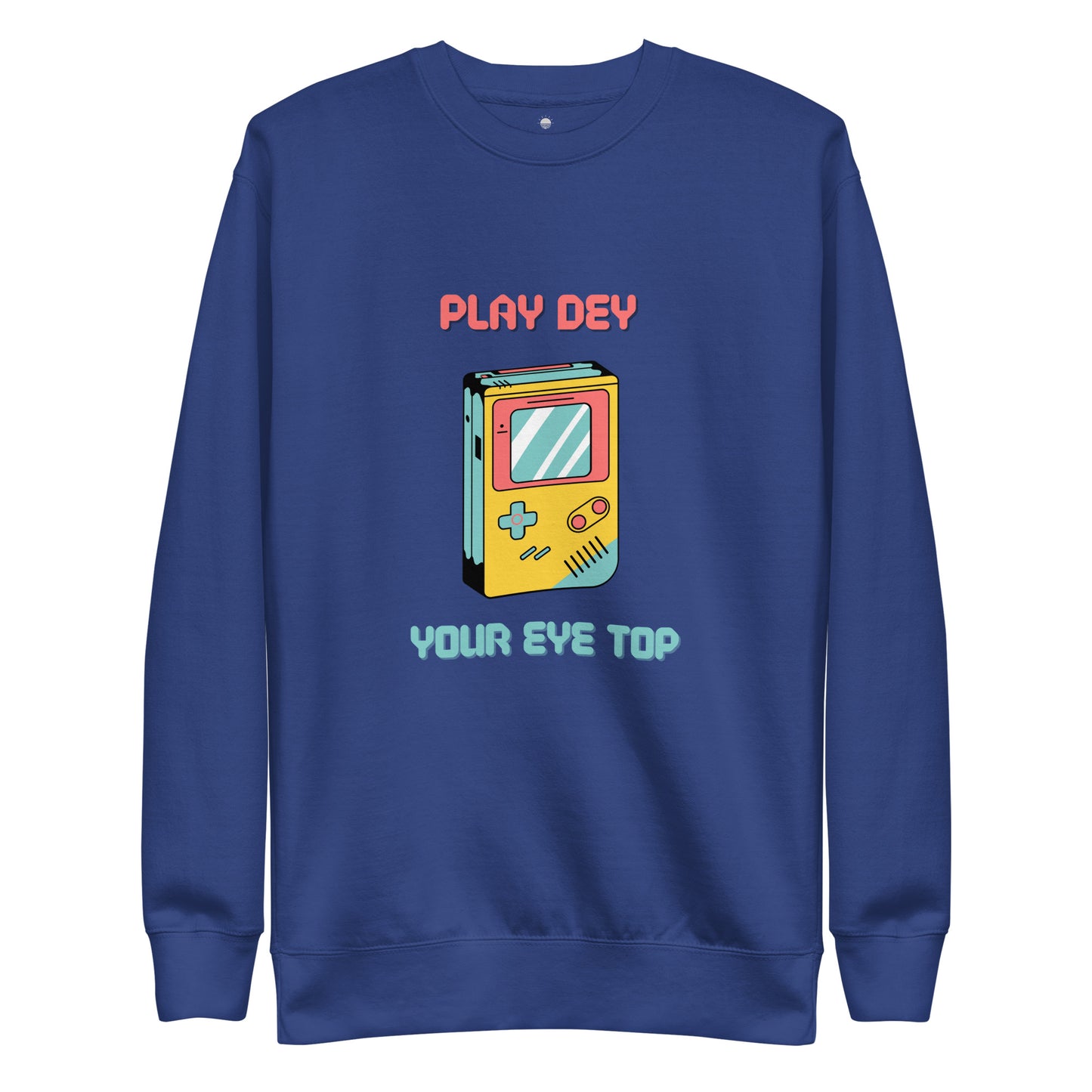 Play Dey Your Eye Top Sweatshirt