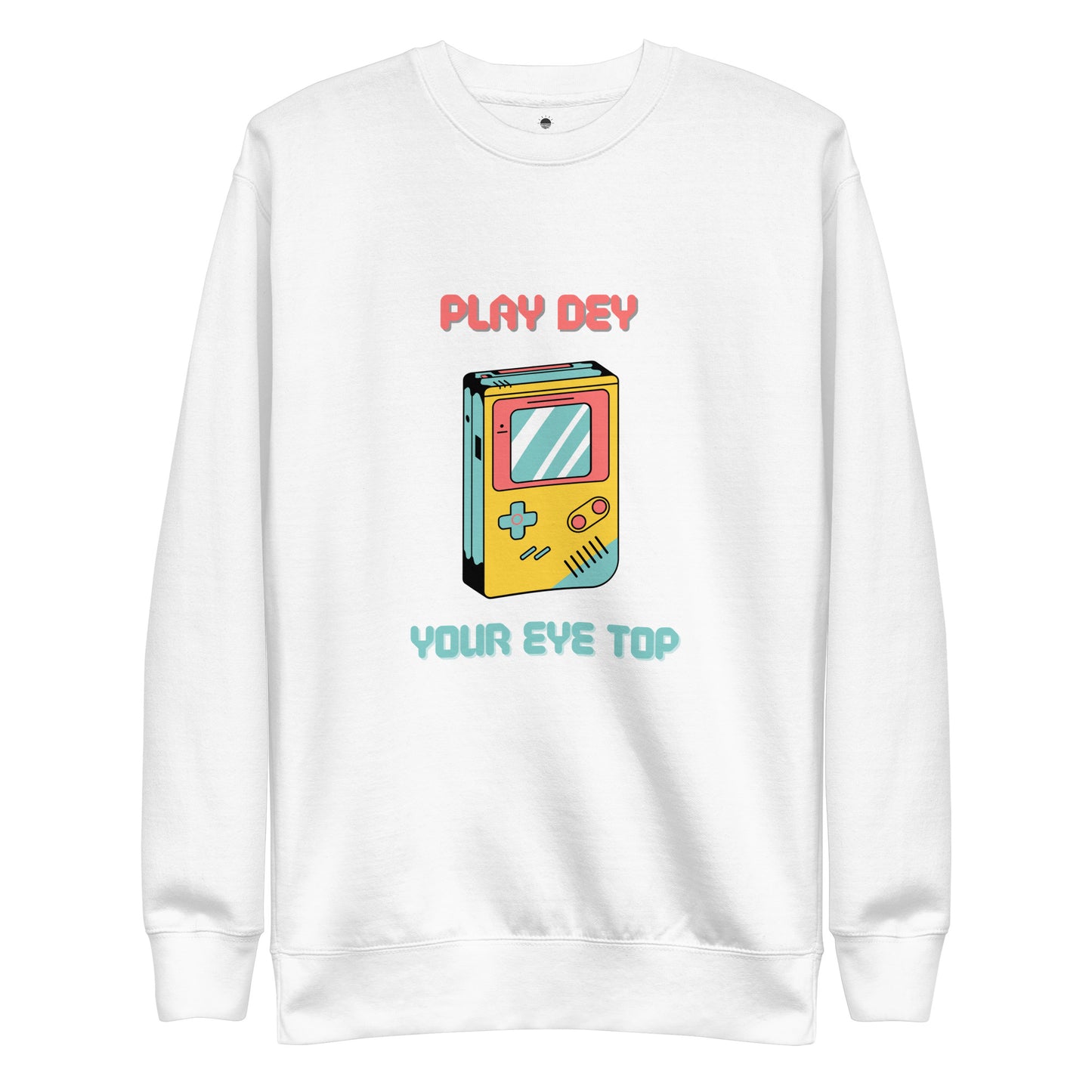 Play Dey Your Eye Top Sweatshirt